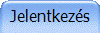 Jelentkez�s